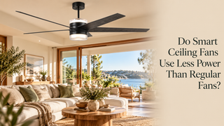 Do Smart Ceiling Fans Use Less Power Than Regular Fans?