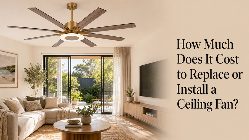 How Much Does It Cost to Replace or Install a Ceiling Fan?
