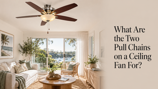 What Are the Two Pull Chains on a Ceiling Fan For?