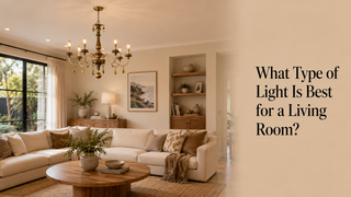 What Type of Light Is Best for a Living Room?